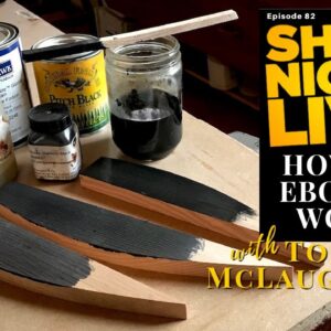 How to Ebonize Wood with Tom McLaughlin