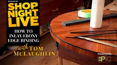 How to Inlay Ebony Edge Binding with Tom McLaughlin