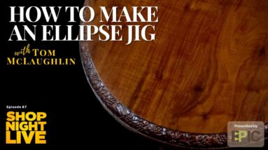How to Make an Ellipse Jig with Tom McLaughlin