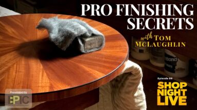 Pro Finishing Secrets with Tom McLaughlin
