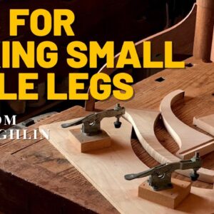 Jigs for Making Small Table Legs with Tom McLaughlin