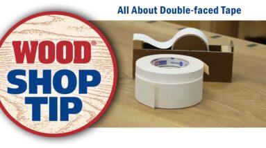 All About Double-faced Tape - WOOD magazine
