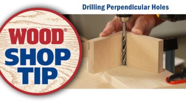 Drilling Perpendicular Holes - WOOD magazine