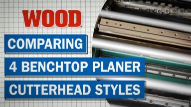 4 Benchtop Planer Cutterheads Compared -WOOD magazine