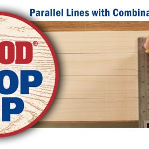 Parallel Lines with a Combination Square - WOOD magazine