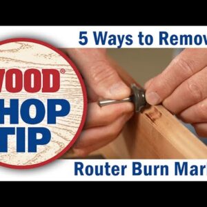 5 Ways to Remove Router Burn Marks - WOOD magazine