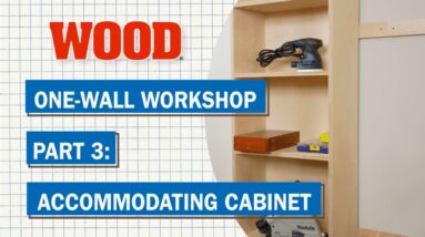 One-Wall Workshop: Accommodating Cabinet (Part 3 of 3) | Wood Magazine
