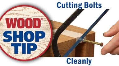 Cutting Bolts Cleanly - WOOD magazine