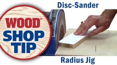 Disc-Sander Radius Jig - WOOD magazine