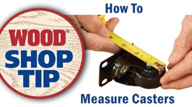 How To Measure Casters - WOOD magazine
