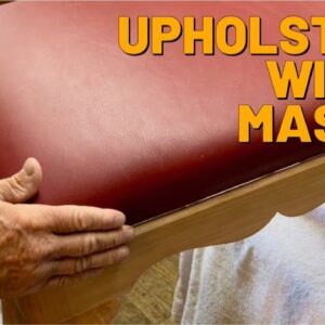 Upholstery with a Master