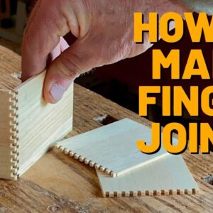 How to Make Finger Joints