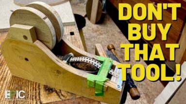 Don't Buy That Tool!